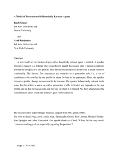 A Model of Persuasion with Boundedly Rational Agents Jacob Glazer Ariel Rubinstein Abstract