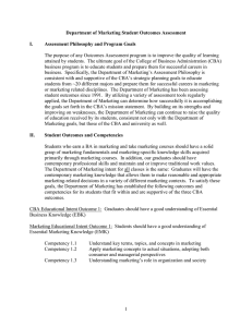 The purpose of any Outcomes Assessment program is to improve... attained by students.  The ultimate goal of the College... Department of Marketing Student Outcomes Assessment