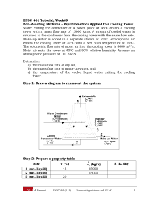 Water exiting the condenser of a power plant at 45C... tower with a mass flow rate of 15000 kg/s. A... ENSC 461 Tutorial, Week#9