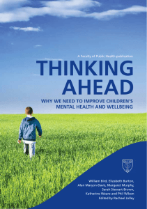 THINKING AHEAD WHY WE NEED TO IMPROVE CHILDREN’S MENTAL HEALTH AND WELLBEING
