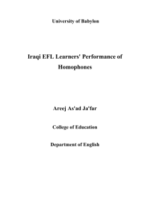 Iraqi EFL Learners' Performance of Homophones Areej As'ad Ja'far University of Babylon