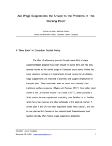 Are Wage Supplements the Answer to the Problems of ... Working Poor? A “New Idea” in Canadian Social Policy