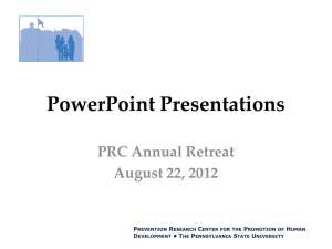 PowerPoint Presentations PRC Annual Retreat August 22, 2012 P