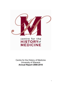 Centre for the History of Medicine University of Warwick Annual Report 2008-2010 1