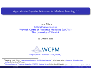 Approximate Bayesian Inference for Machine Learning Louis Ellam