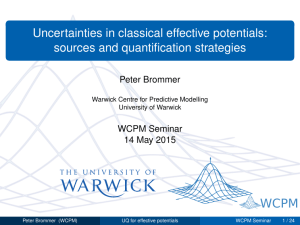 WCPM Uncertainties in classical effective potentials: sources and quantification strategies Peter Brommer