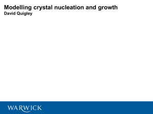 Modelling crystal nucleation and growth David Quigley