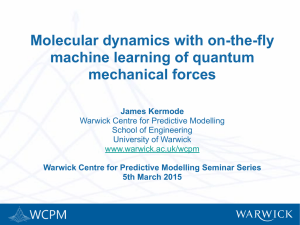 Molecular dynamics with on-the-fly   machine learning of quantum mechanical forces James Kermode