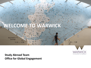 WELCOME TO WARWICK Study Abroad Team Office for Global Engagement