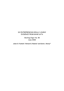 DO ENTREPRENEURS REALLY LEARN? EVIDENCE FROM BANK DATA Working Paper No. 98