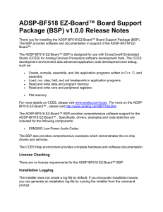 Board™ Board Support ADSP-BF518 EZ- Package (BSP) v1.0.0 Release Notes