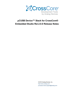 µCUSB Device™ Stack for CrossCore® Embedded Studio Rel.2.0.0 Release Notes