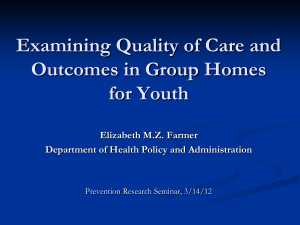 Examining Quality of Care and Outcomes in Group Homes for Youth