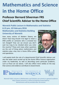 Mathematics and Science in the Home Office Professor Bernard Silverman FRS