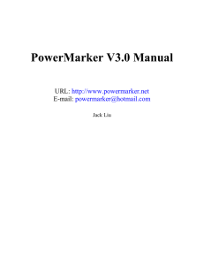 PowerMarker V3.0 Manual  URL: E-mail: