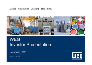 WEG Investor Presentation Motors | Automation | Energy | T&amp;D | Paints