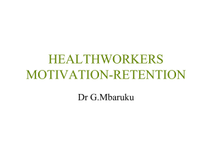 HEALTHWORKERS MOTIVATION-RETENTION Dr G.Mbaruku