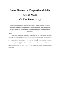 Some Geometric Properties of Julia Sets of Maps Of The Form