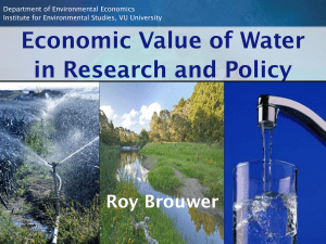 Economic Value of Water in Research and Policy Roy Brouwer