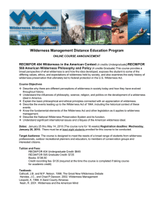 Wilderness Management Distance Education Program 560 American Wilderness Philosophy and Policy RECM/FOR