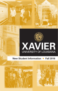 XAVIER UNIVERSITY OF LOUISIANA New Student Information Fall 2016