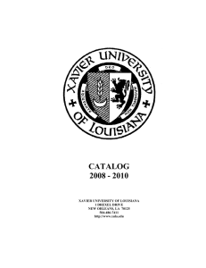CATALOG 2008 - 2010  XAVIER UNIVERSITY OF LOUISIANA
