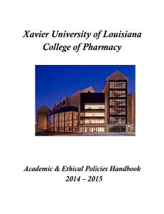 Xavier University of Louisiana College of Pharmacy Academic &amp; Ethical Policies Handbook