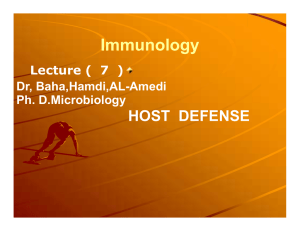Immunology HOST  DEFENSE Lecture ( 7 ) Dr, Baha,Hamdi,AL-Amedi