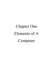 Chapter One Elements of A Computer