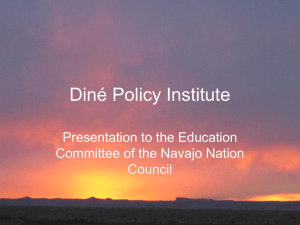 Diné Policy Institute Presentation to the Education Committee of the Navajo Nation Council