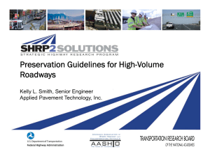 Preservation Guidelines for High-Volume Roadways Kelly L. Smith, Senior Engineer