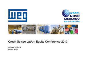 Credit Suisse LatAm Equity Conference 2013 January 2013 WEGE3 / WEGZY