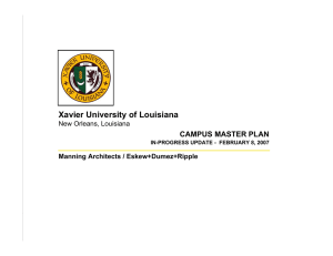Xavier University of Louisiana CAMPUS MASTER PLAN New Orleans, Louisiana