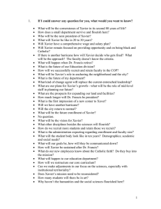 1. •  What will be the cornerstones of Xavier in... •  How does a small department survive and flourish... If I could answer any question for you, what would...