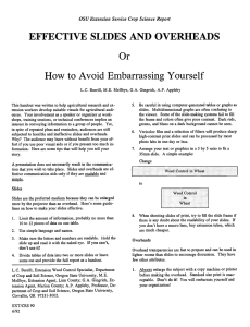 EFFECTIVE SLIDES AND OVERHEADS How to Avoid Embarrassing Yourself Or