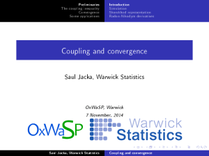Coupling and convergence Saul Jacka, Warwick Statistics OxWaSP, Warwick 7 November, 2014