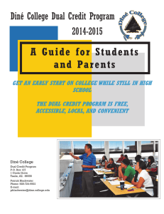 A Guide for Students and Par ents Diné College Dual Credit Program 2014-2015