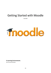 Getting Started with Moodle E-Learning Environments July 2014