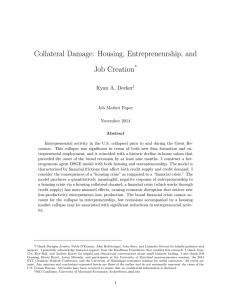 Collateral Damage: Housing, Entrepreneurship, and Job Creation * Ryan A. Decker