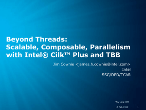 Beyond Threads: Scalable, Composable, Parallelism with Intel® Cilk™ Plus and TBB