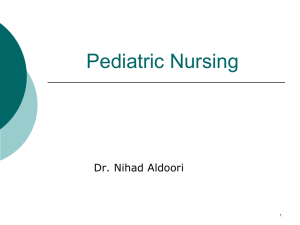 Pediatric Nursing Dr. Nihad Aldoori 1