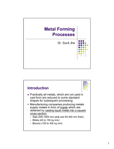 Metal Forming Processes Introduction Dr. Sunil Jha