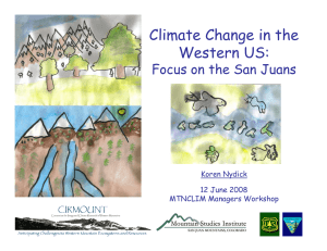 Climate Change in the Western US: Focus on the San Juans Koren Nydick
