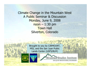 Climate Change in the Mountain West A Public Seminar &amp; Discussion