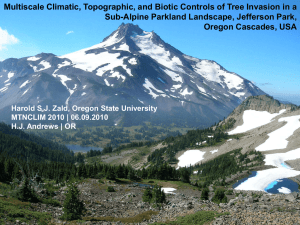 Multiscale Climatic, Topographic, and Biotic Controls of Tree Invasion in... Sub-Alpine Parkland Landscape, Jefferson Park,