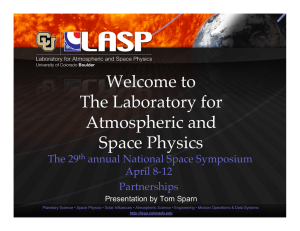 Welcome to ! The Laboratory for ! Atmospheric and! Space Physics&#34;