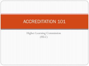 ACCREDITATION 101 Higher Learning Commission (HLC)