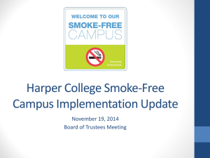 Harper College Smoke-Free Campus Implementation Update November 19, 2014 Board of Trustees Meeting