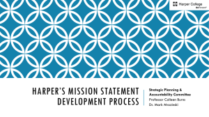 HARPER’S MISSION STATEMENT DEVELOPMENT PROCESS Strategic Planning &amp; Accountability Committee
