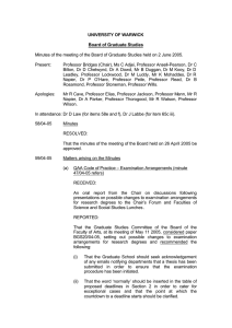 Minutes of the meeting of the Board of Graduate Studies... Present: Professor Bridges (Chair), Ms C Adjei, Professor Ansell-Pearson, Dr C